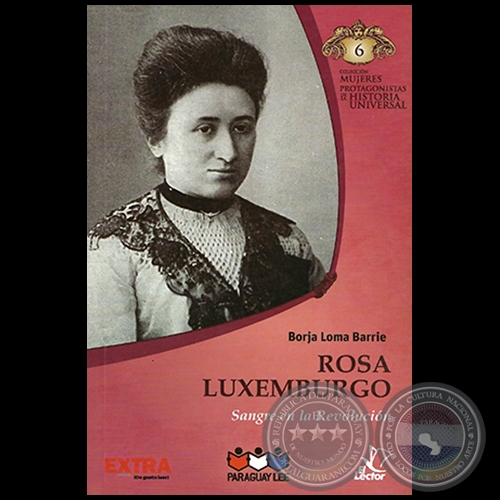 ROSA LUXEMBURGO - Autor: BORJA LOMA BARRIE - Colección: MUJERES PROTAGONISTAS DE LA HISTORIA UNIVERSAL - Nº 6